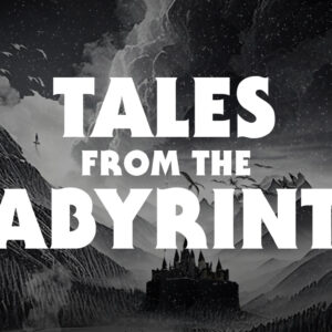 Tales from the Labyrinth